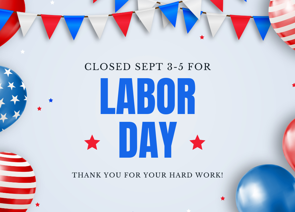 Closed for Labor Day Weekend