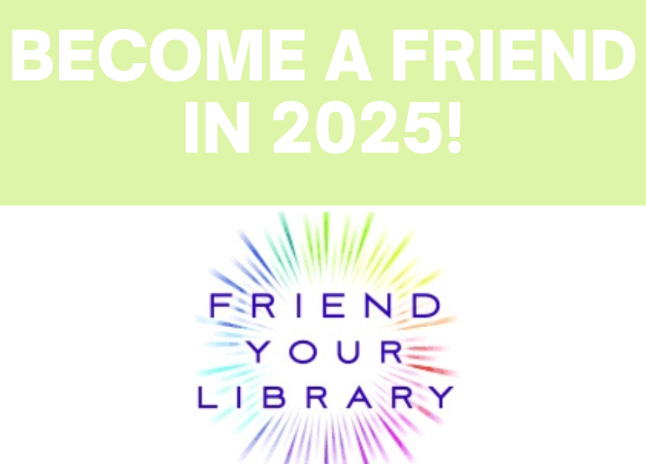 Become a Friend in 2025!